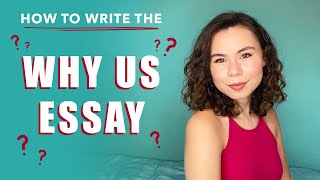 HOW TO WRITE THE quotWHY USquot ESSAY  College Application Advice [upl. by Yedok]