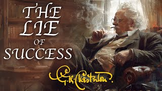 GK Chesterton  The Lie of Success [upl. by Akenna]