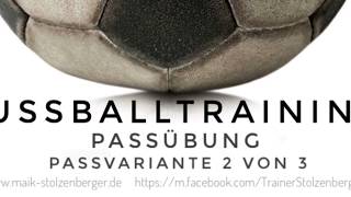 Fussballtraining mit Maik Stolzenberger Passübung Passvariante 2 von 3 [upl. by Moises]