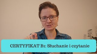 CERTYFIKAT B1 Słuchanie i czytanie [upl. by Aitnwahs]