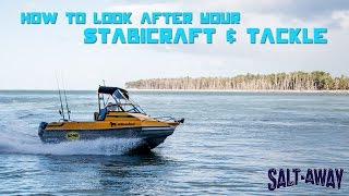 How to Look after your Stabicraft amp Tackle  SaltAway [upl. by Yehc983]