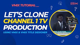 vMix Tutorial Lets Learn How I Cloned Channel 1s Production in vMix amp Title Designer [upl. by Sollows296]