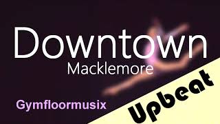 Downtown by Macklemore ft Ryan Lewis  Gymnastic Floor Music [upl. by Belayneh]