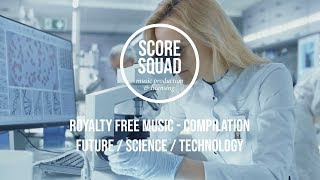 Royalty Free Music  Compilation  Future  Science  Technology [upl. by Nosiaj]