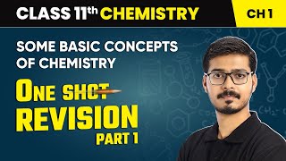 Some Basic Concepts of Chemistry  One Shot Revision Part 1  Class 11 Chemistry Chapter 1  CBSE [upl. by Ayekel]