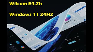 Wilcom E42h  Windows 11 24h2 [upl. by Cochran294]