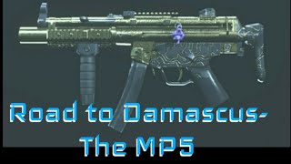 Road to Damascus The MP5  Unlocking Platinum SMGs [upl. by Regan]