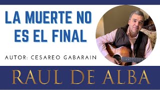 LA MUERTE NO ES EL FINAL Autor Cesareo Gabarain [upl. by Htabmas490]