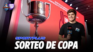 SORTEO COPA DEL REY  Sportplus con Nico Rodríguez [upl. by Athal]