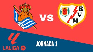 Real Sociedad 12 Rayo Vallecano en vivo La Liga Jornada 1 [upl. by Cnahc]