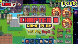 Live Chapter 2 Gameplay day 2 Test Play  Pixels Online [upl. by Gorlicki95]