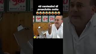 Volevo 45 centesimi di prosciutto😂😂😂😂😂😂😂😁😁😁😁😁😁👍👍👍👏👏👏👏👏👏 [upl. by Herrmann]