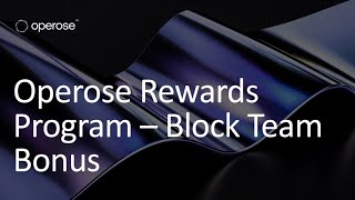 Block Team Bonus  Discover how the Operose rewards program works [upl. by Yeldoow]