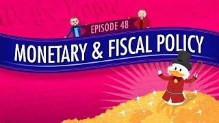 Monetary and Fiscal Policy Crash Course Government and Politics 48 [upl. by Xavier476]