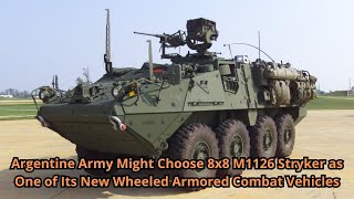 Argentine Army Might Choose 8x8 M1126 Stryker as One of Its New Wheeled Armored Combat Vehicles [upl. by Friedrick]