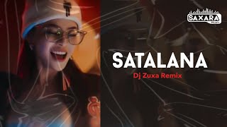 Satalana  Dj Zuxa Remix [upl. by Enilekaj]