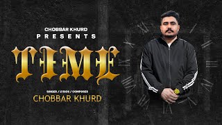 Time Official Audio  Chobbar Khurd  New Punjabi Song 2024 chobbarkhurd khurdala22 [upl. by Biron]