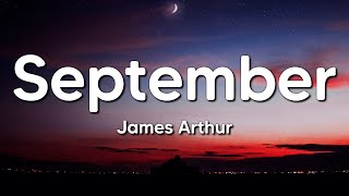 James Arthur  September Lyrics [upl. by Gavra]