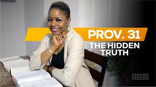 Proverbs 31 Unveiled  Who Is the Real Proverbs 31 Woman [upl. by Anchie370]