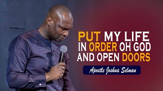 LET GOD PUT YOUR LIFE IN ORDER THIS SEASON  APOSTLE JOSHUA SELMAN [upl. by Bremble]