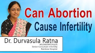 Hi9  Can Abortion Cause Infertility  DrRatna D Consultant Infertility [upl. by Nedry786]