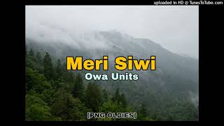 Meri Siwi  Owa Units  PNG OLDIES MUSIC [upl. by Aihsikal]