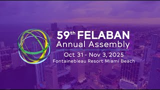 2025 FELABAN Assembly Miami [upl. by Juan]