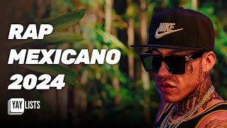 RAP MEXICANO 2024 🎤 Hip Hop Mexico 2024 Mix  Mejores Canciones de Rap Mexicano [upl. by Ricki795]