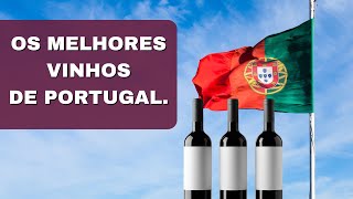 O GUIA DOS MELHORES VINHOS DE PORTUGAL [upl. by Hawker]