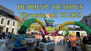 Kermis Vilvoorde 01 05 2023 De Polyp octopus Full Offride [upl. by Akemad]