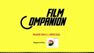 MAMI 2014 Special  Film Companion  Anupama Chopra  Jio MAMI 2015 [upl. by Refinnej606]