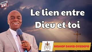 Le lien entre Dieu et toi  BISHOP DAVID OYEDEPO Prophecy [upl. by Erusaert]