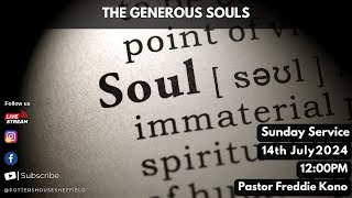 The Generous Souls  Pastor Freddie Kono  Sunday Service 14th July 2024  1200PM [upl. by Anirbes]