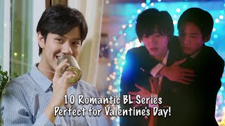 10 BL Series You Should Binge Watch on Valentine’s Day 2022  THAI BL [upl. by Alinna515]