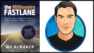 10 BEST IDEAS  The Millionaire Fastlane  MJ Demarco  Book Summary [upl. by Goodden]