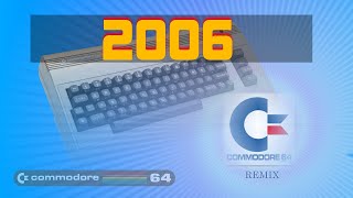 Commodore 64 Remix  Best of 2006 [upl. by Taimi568]