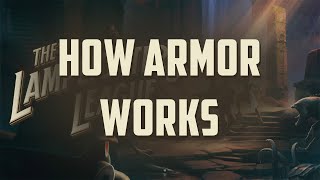 Lamplighters League Basics How Armor Works [upl. by Uoliram]