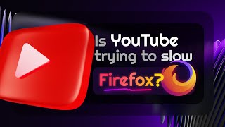 Is Youtube making firefox load slow on purpose [upl. by Nnaeed119]