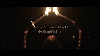 Aykut Albar  My Hearts Fire [upl. by Anyk]