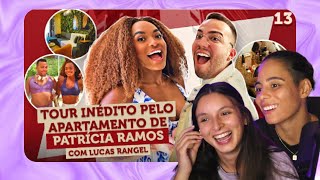 REACT AO TOUR INÉDITO PELO APARTAMENTO DE PATRÍCIA RAMOS COM LUCAS RANGEL [upl. by Inalaek]