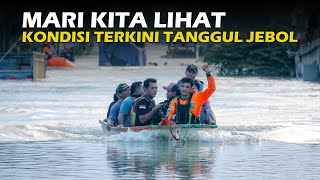 CEK KONDISI TERKINI TANGGUL JEBOL BANJIR DEMAK [upl. by Akeinahs]