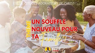 UN SOUFFLE NOUVEAU POUR TA FAMILLE [upl. by Mozza]