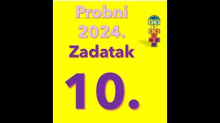 Probni 2024  Mala matura  Zadatak broj 10 [upl. by Glennis269]