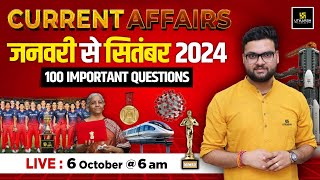 January to September 2024  Jan  Sep Current Affairs Top 100 Questions  Kumar Gaurav Sir [upl. by Zetrauq680]