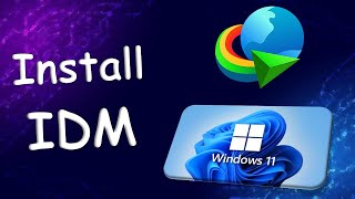 How to Download and Install Internet Download Manager IDM on Windows 11 in 2024 [upl. by Hayilaa]