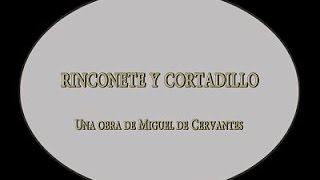 Rinconete y Cortadillo de Miguel de Cervantes [upl. by Dukie]