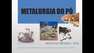 METALURGIA DO PÓ  SINTERIZAÇÃO [upl. by Katlaps]