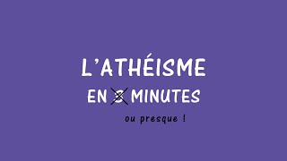 Lathéisme en 3 minutes [upl. by Snehpets]