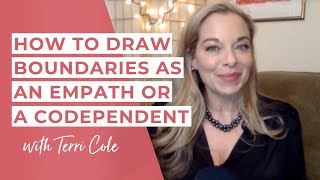 How to Draw Boundaries as an Empath or a Codependent  Terri Cole [upl. by Sungam734]