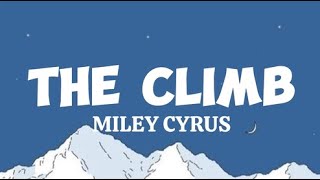 THE CLIMB  MILEY CYRUS LYRICS  HUGH GRANT HAILEY BENNET amp MAROON 5 [upl. by Ardnekan]